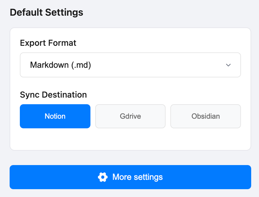 Sync destinations such as Notion, Obsidian, and Google Drive